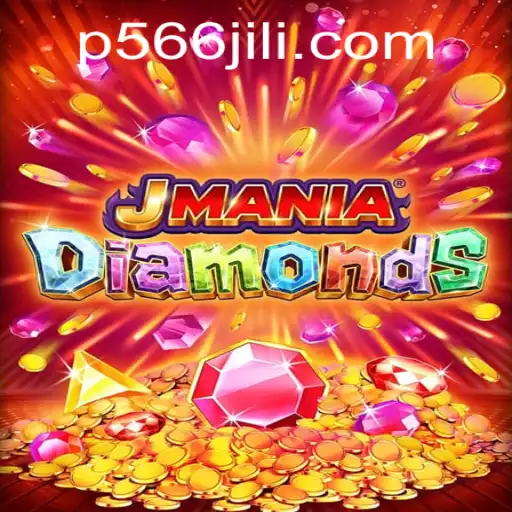 Exploring the Excitement of JManiaDiamonds: A New Gaming Experience with P566
